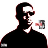 drake___thank_me_later_by_ryangoddard-d3dhs8j