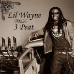 lil wayn 3peat'